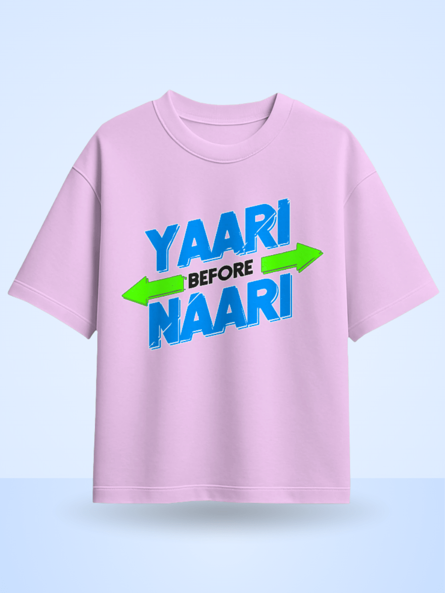 Unisex Yaari Before Naari Fornt Printed Oversized T-Shirt