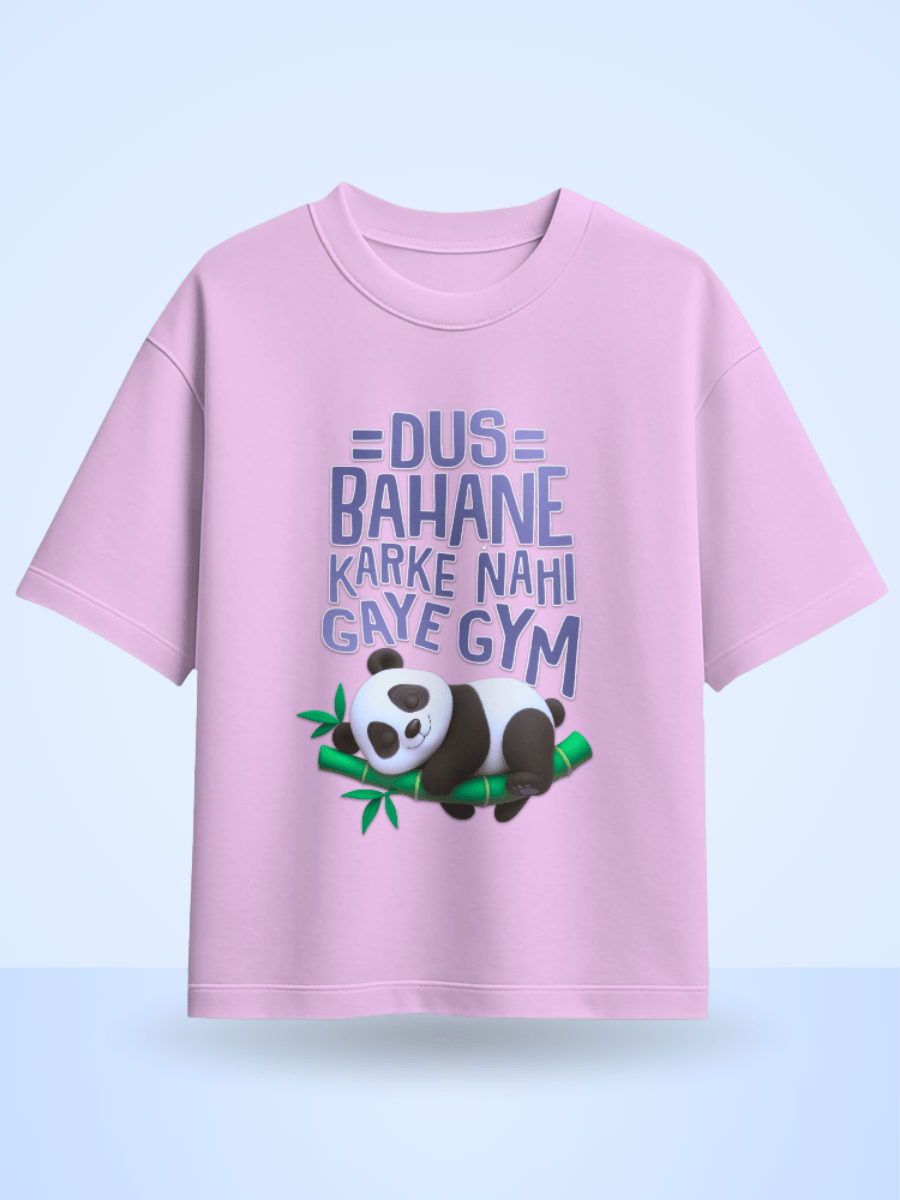 Unisex Dus Bahane Karke Nahi Gaye Gym Front Printed Oversized T-Shirt
