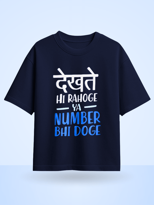 Dekhte Hi Rahoge Ya Number Bhi Doge Front Printed Oversized T-Shirt