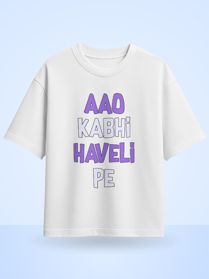 Unisex Aao Kabhi Haveli Pe Front Printed Oversized T-Shirt