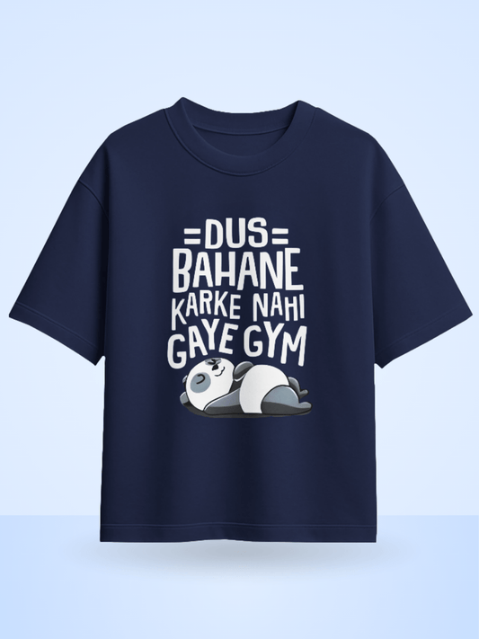 Unisex Dus Bahane Karke Nahi Gaye Gym Front Printed Oversized T-Shirt