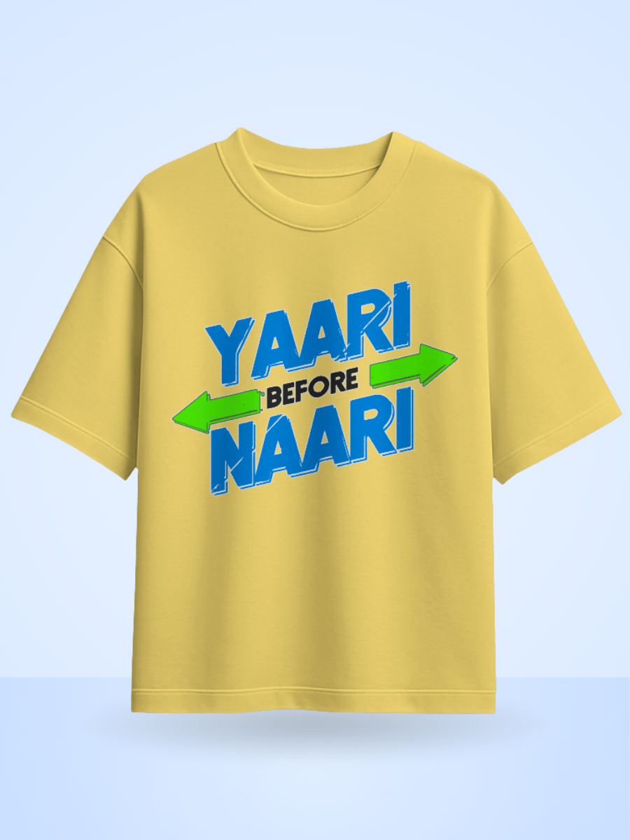 Unisex Yaari Before Naari Fornt Printed Oversized T-Shirt