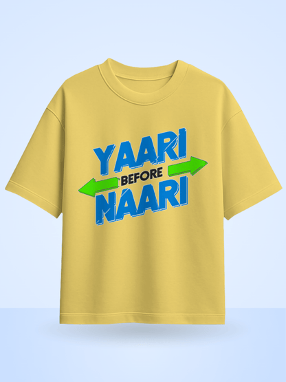Unisex Yaari Before Naari Fornt Printed Oversized T-Shirt
