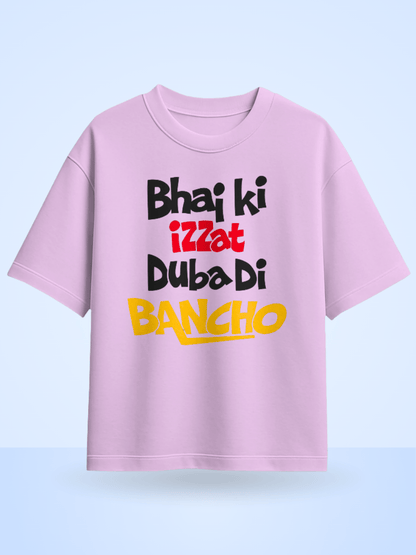 Bhai Ki Izzat Duba di Bancho Front Printed Oversized T-Shirt