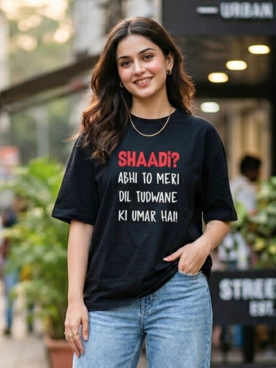 Unisex Shaadi? Abhi To Meri Dil Tudwane Ki Umar Hai Front Printed Oversized T-Shirt