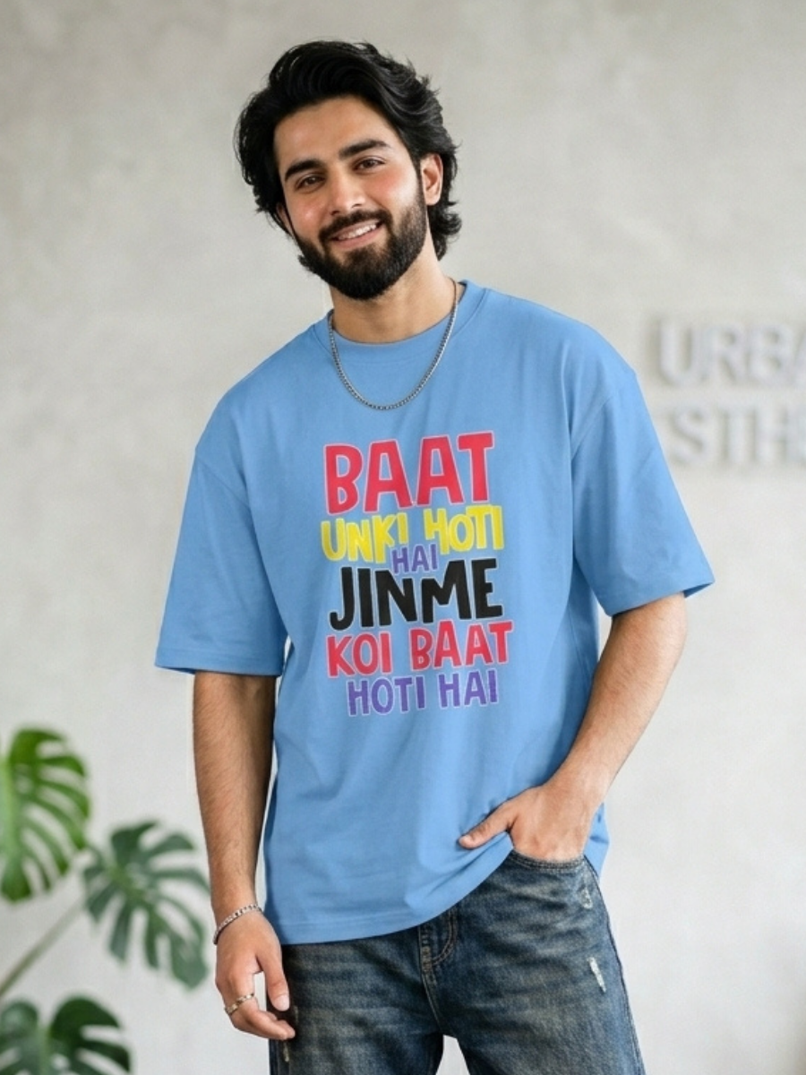 Unisex Baat Unki Hoti Hai Jinme Koi Baat Hoti Hai Front Printed Oversized T-Shirt