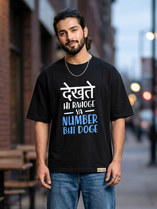 Dekhte Hi Rahoge Ya Number Bhi Doge Front Printed Oversized T-Shirt