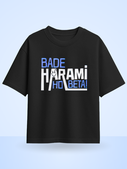 Bade Harami Ho Beta Front Design Oversized T-Shirt