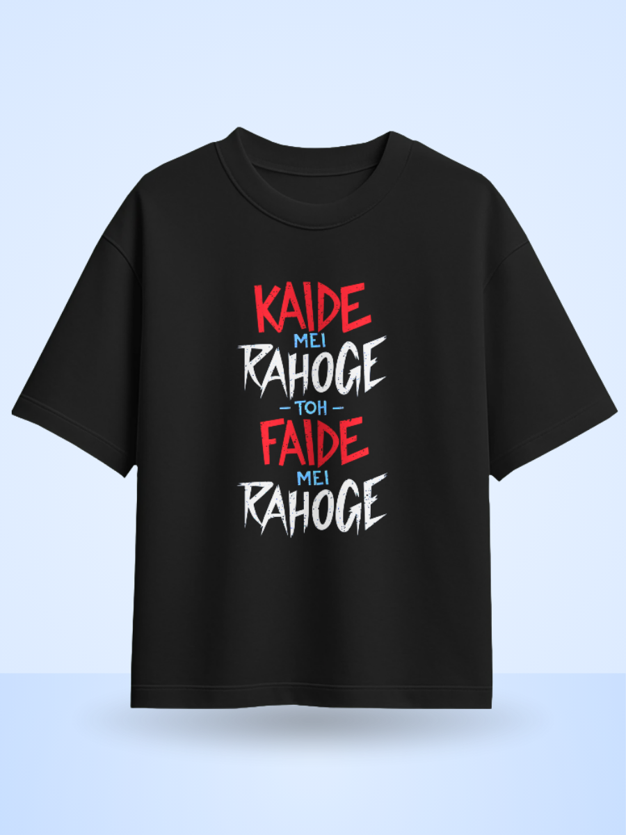 KAIDE MEI RAHOGE TO FAIDE MEI RAHOGE Front Printed Oversized T-Shirt