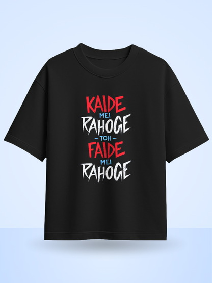 KAIDE MEI RAHOGE TO FAIDE MEI RAHOGE Front Printed Oversized T-Shirt
