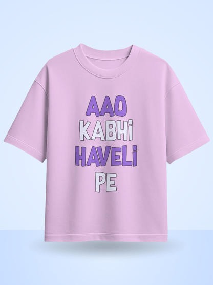 Unisex Aao Kabhi Haveli Pe Front Printed Oversized T-Shirt