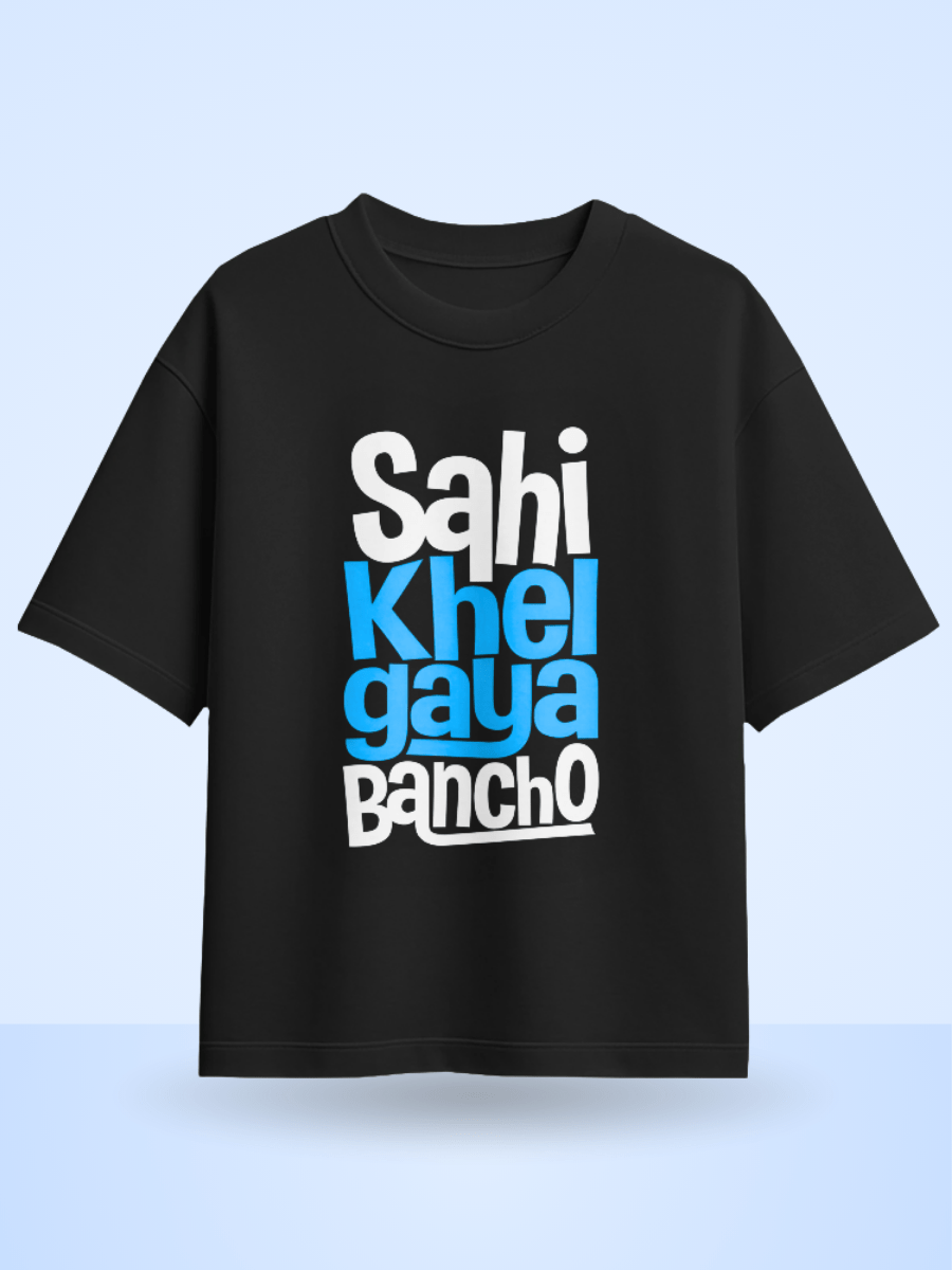 Unisex Sahi Khel Gaya Bancho Front Printed Oversized T-Shirt