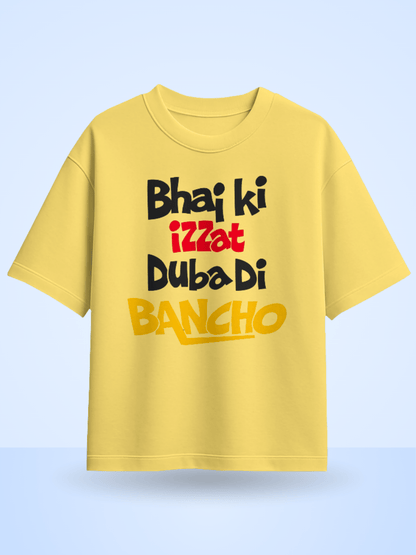Bhai Ki Izzat Duba di Bancho Front Printed Oversized T-Shirt