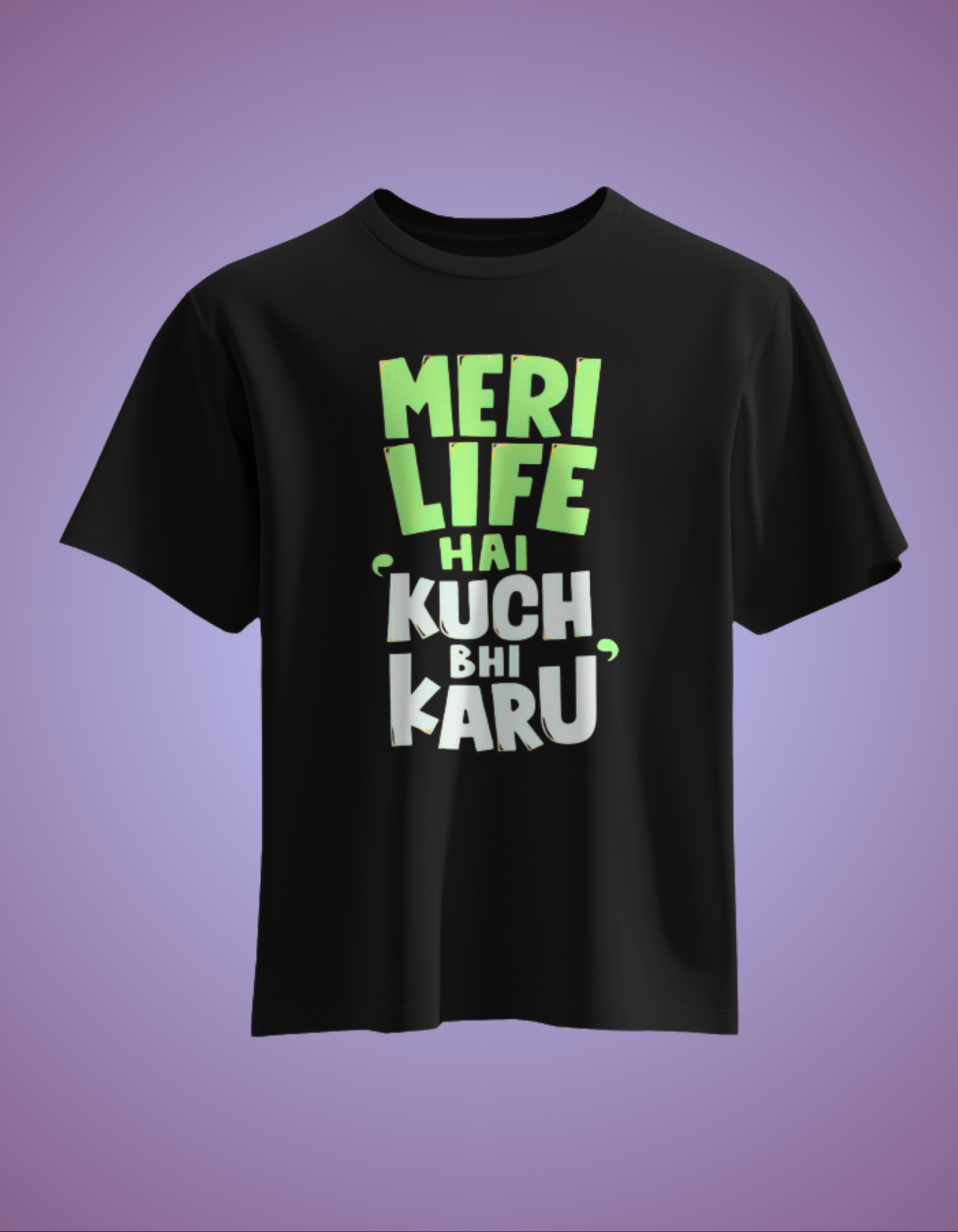 Unisex Meri Life Hai Kuch bhi Karu Front Printed Oversized T-Shirt