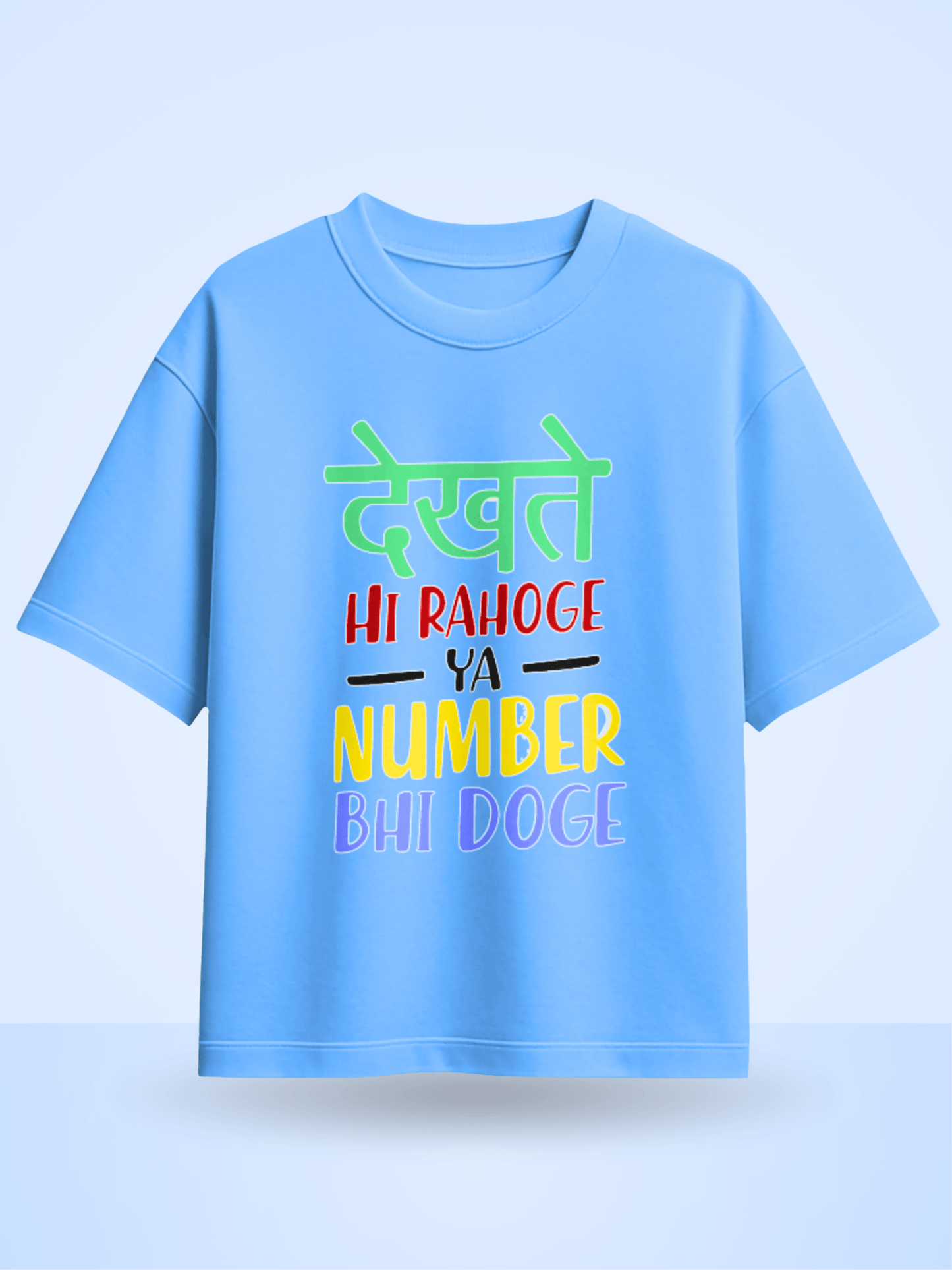 Dekhte Hi Rahoge Ya Number Bhi Doge Front Printed Oversized T-Shirt