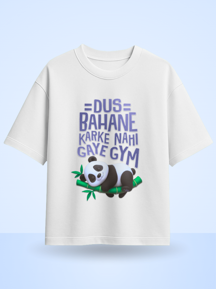 Unisex Dus Bahane Karke Nahi Gaye Gym Front Printed Oversized T-Shirt
