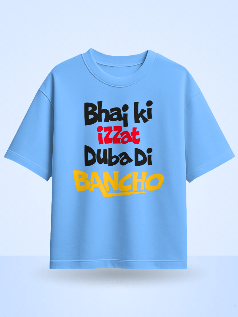 Bhai Ki Izzat Duba di Bancho Front Printed Oversized T-Shirt