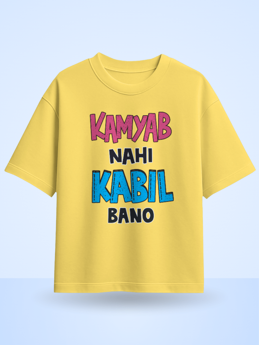 Kamyab Nahi Kabil Bano Front Printed Oversized T-Shirt