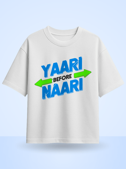 Unisex Yaari Before Naari Fornt Printed Oversized T-Shirt