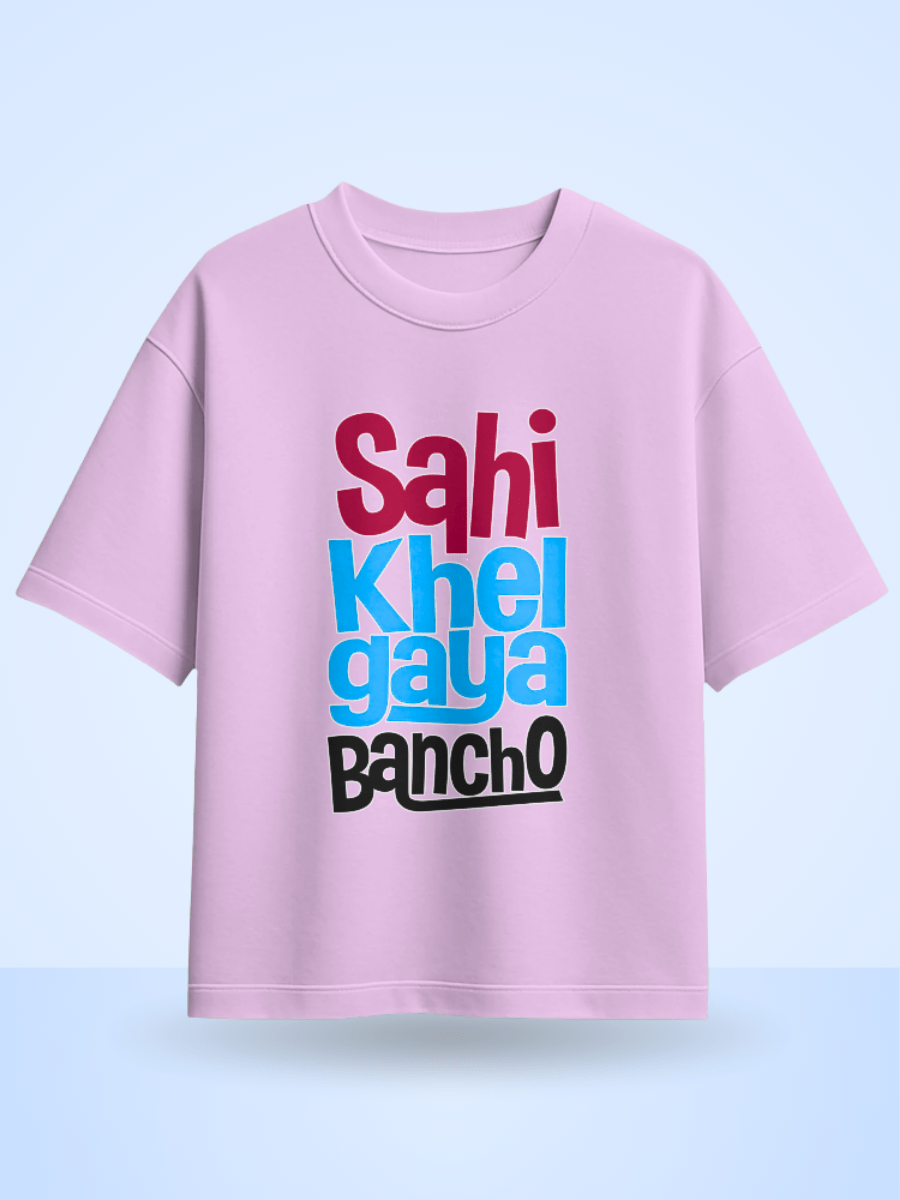 Unisex Sahi Khel Gaya Bancho Front Printed Oversized T-Shirt