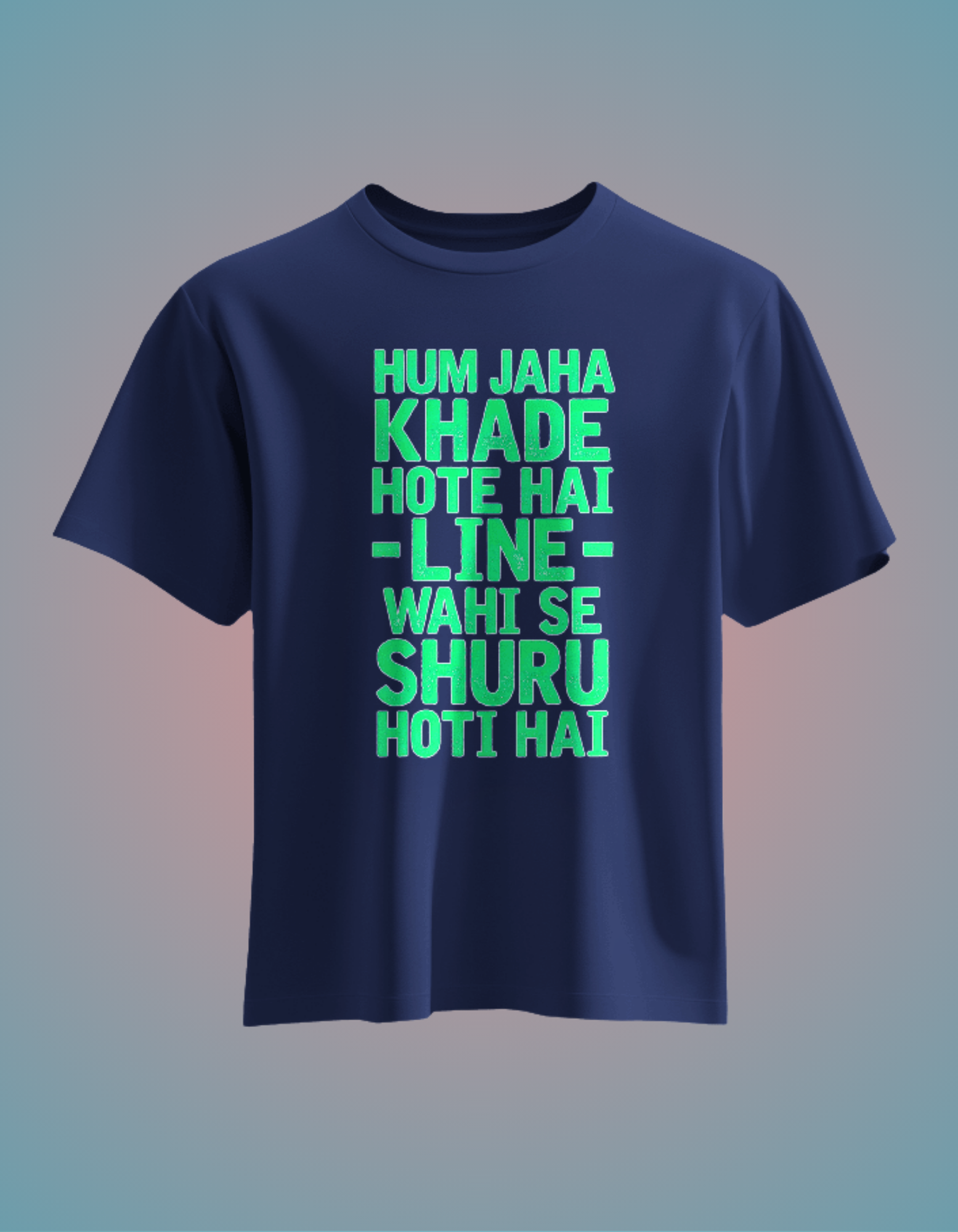 Unisex Hum Khade Hote Hai Line Wahi Se Shuru Hoti Hai Front Printed Oversized T-Shirt
