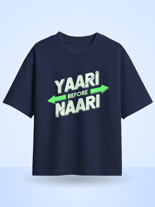Unisex Yaari Before Naari Fornt Printed Oversized T-Shirt