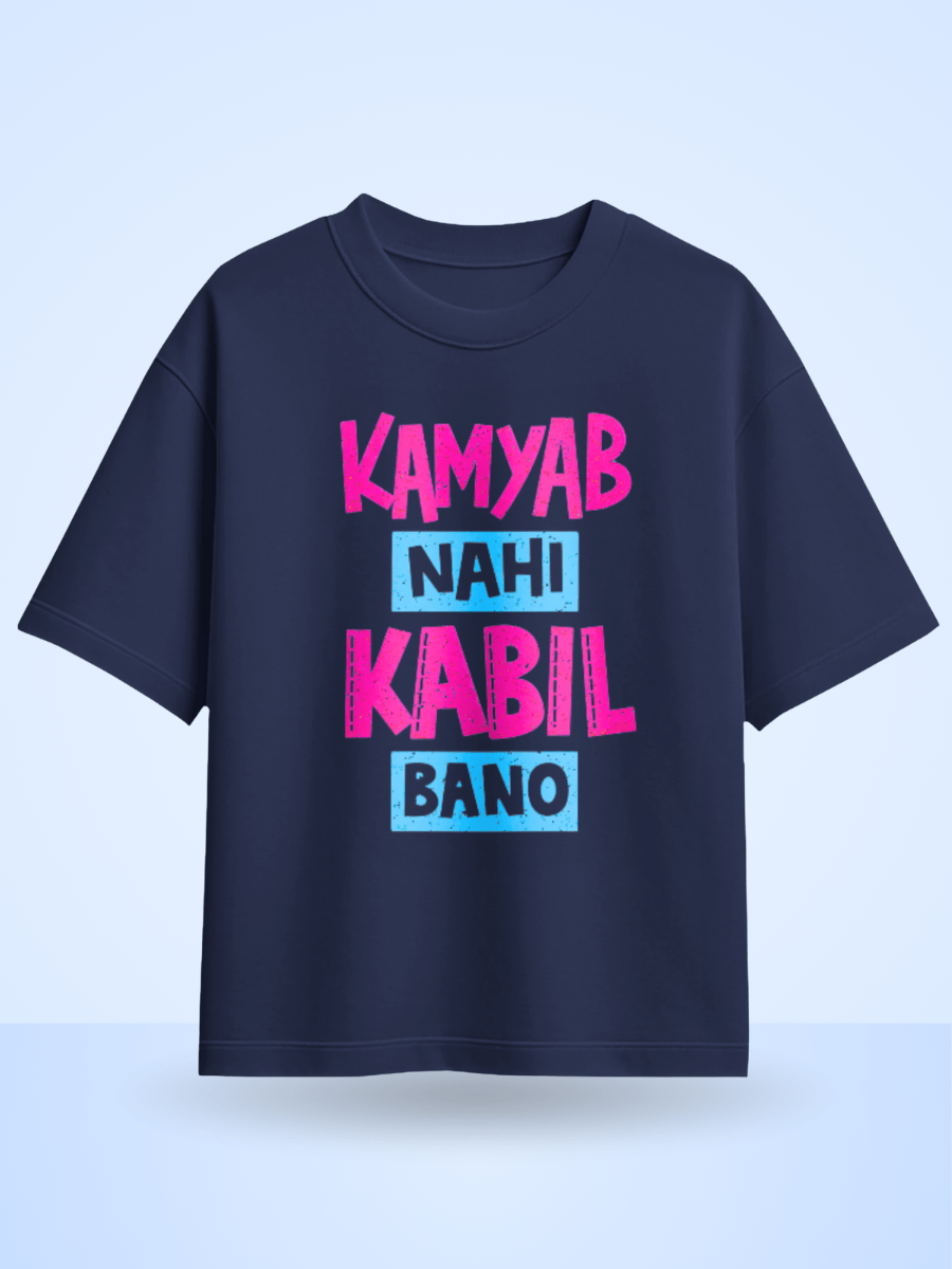 Kamyab Nahi Kabil Bano Front Printed Oversized T-Shirt