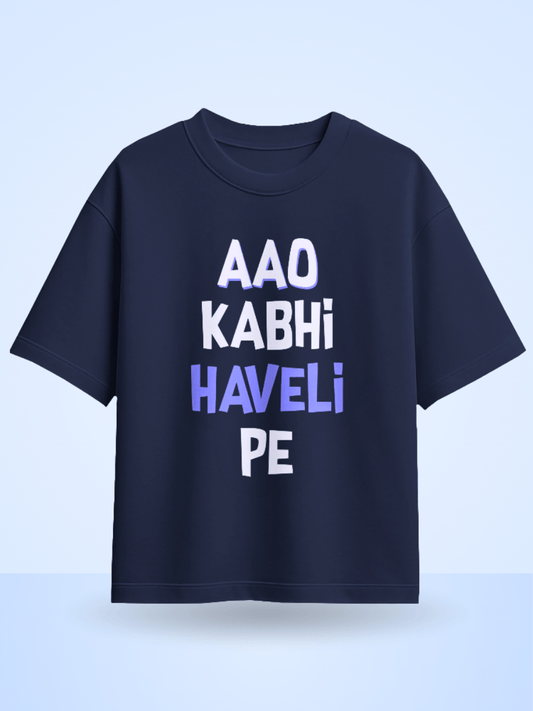 Unisex Aao Kabhi Haveli Pe Front Printed Oversized T-Shirt