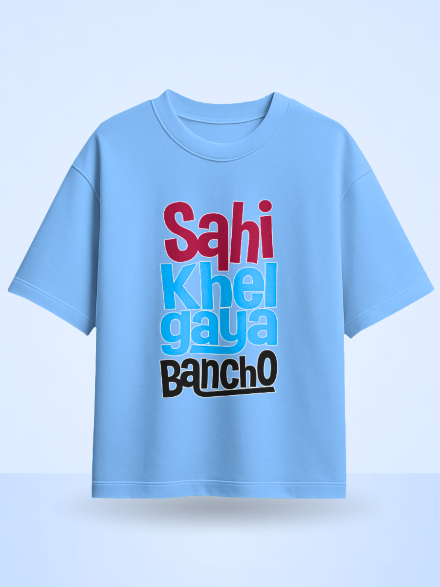 Unisex Sahi Khel Gaya Bancho Front Printed Oversized T-Shirt