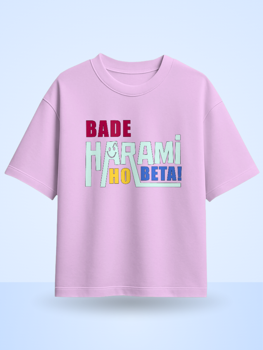 Bade Harami Ho Beta Front Design Oversized T-Shirt