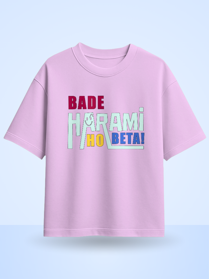 Bade Harami Ho Beta Front Design Oversized T-Shirt