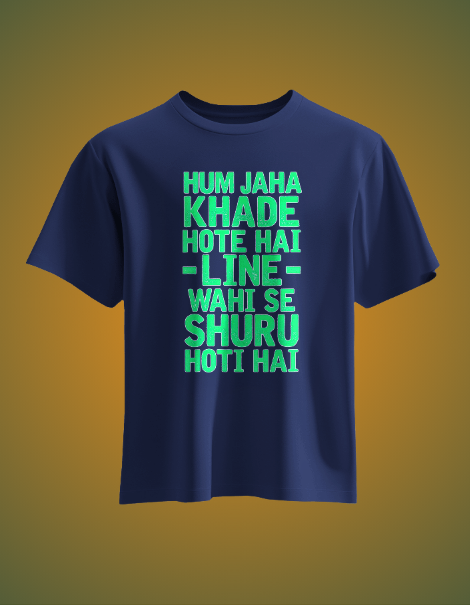 Unisex Hum Khade Hote Hai Line Wahi Se Shuru Hoti Hai Front Printed Oversized T-Shirt