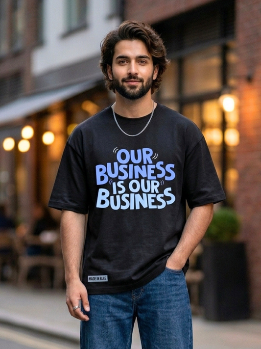 Our Business Is Our Business Printed Oversized T-Shirt
