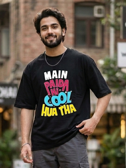 Main Paida Hi Cool Hua Tha Front Printed Oversized T-Shirt