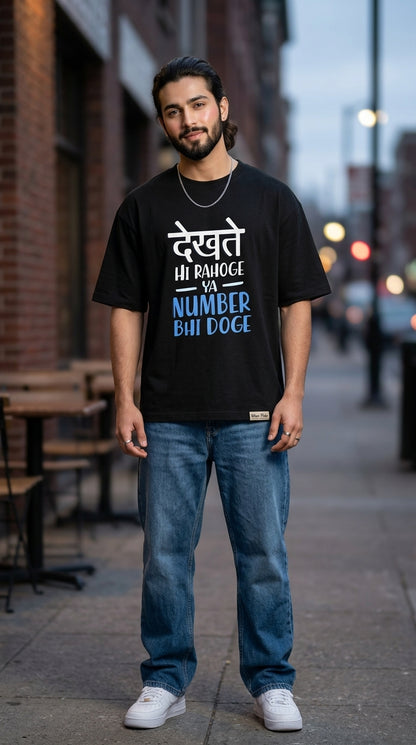 Dekhte Hi Rahoge Ya Number Bhi Doge Front Printed Oversized T-Shirt