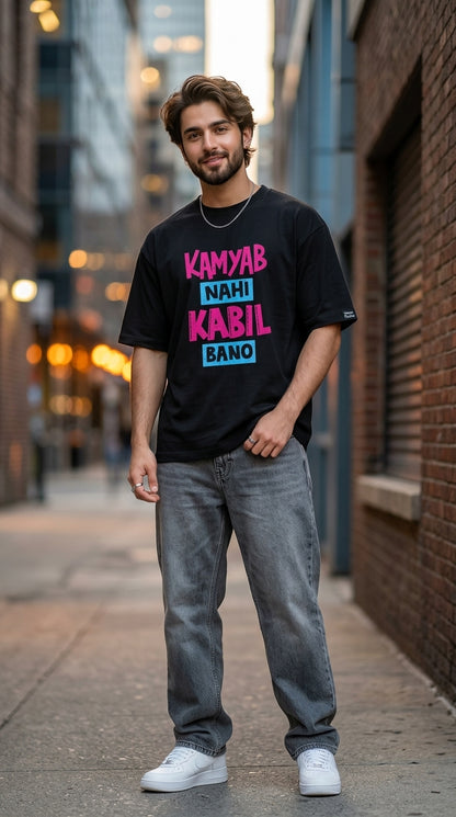 Kamyab Nahi Kabil Bano Front Printed Oversized T-Shirt
