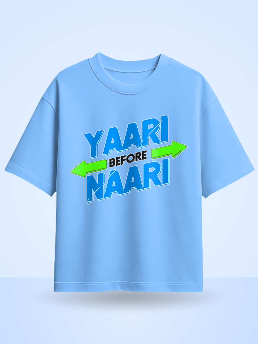 Unisex Yaari Before Naari Fornt Printed Oversized T-Shirt