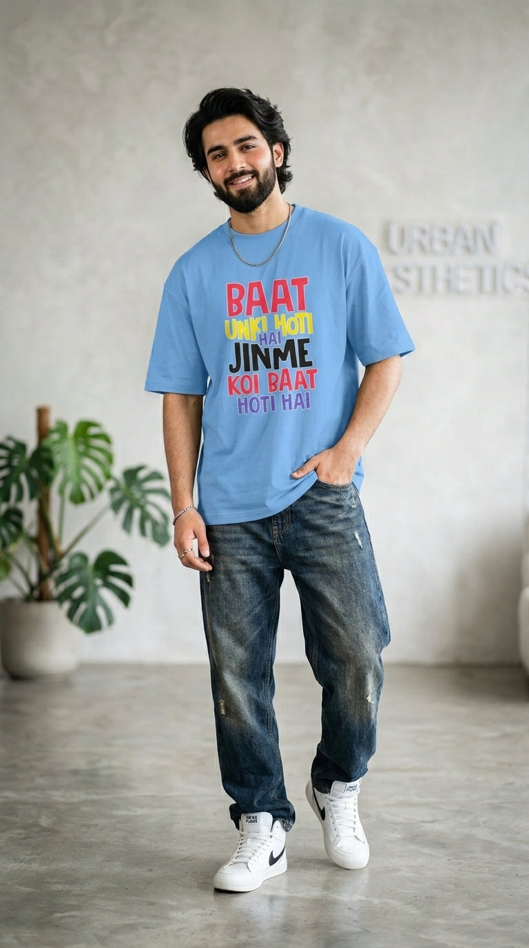 Unisex Baat Unki Hoti Hai Jinme Koi Baat Hoti Hai Front Printed Oversized T-Shirt