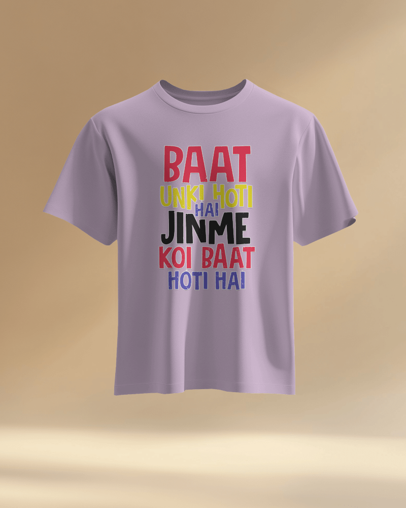 Unisex Baat Unki Hoti Hai Jinme Koi Baat Hoti Hai Front Printed Oversized T-Shirt