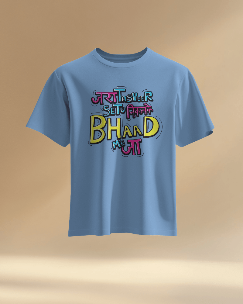 Unisex Jara Tasveer Setu Nikalke Bhaad Me Jaa Front Printed Oversized T-Shirt
