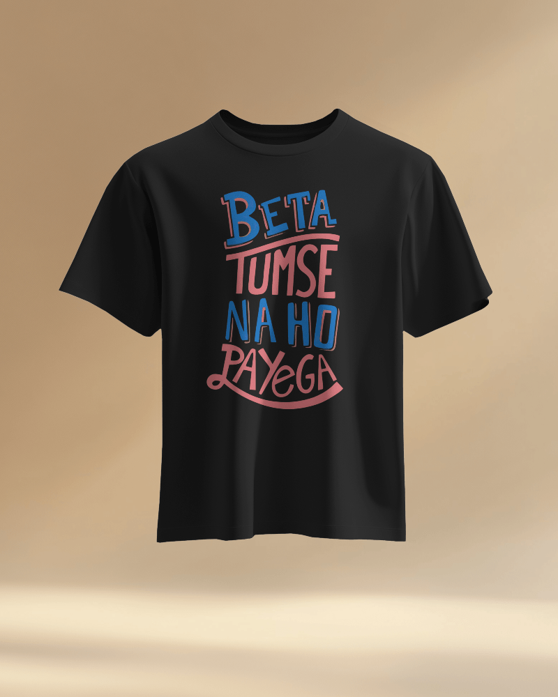 Unisex Beta Tumse Na Ho Payega Front Printed Oversized T-Shirt