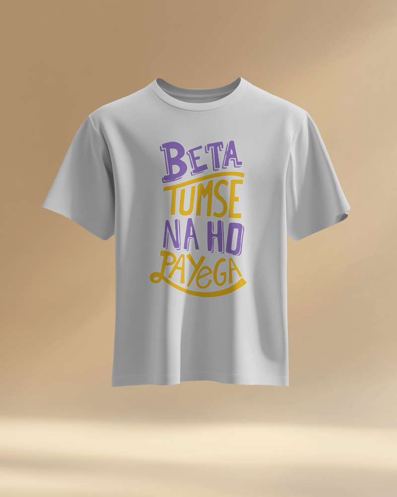 Unisex Beta Tumse Na Ho Payega Front Printed Oversized T-Shirt