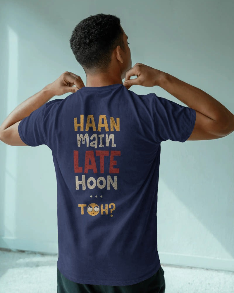 Unisex Haan Main Late Hoon Toh? Back Printed Oversized T-Shirt