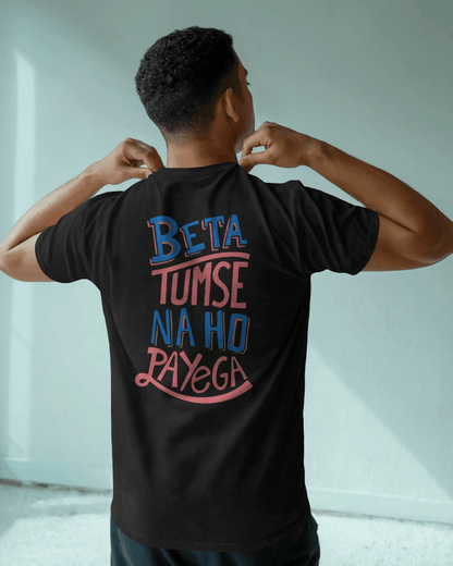 Unisex Beta Tumse Na Ho Payega Back Printed Oversized T-Shirt