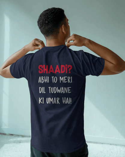 Unisex  Shaadi? Abhi To Meri Dil Tudwane Ki Umar Hai Back Printed Oversized T-Shirt