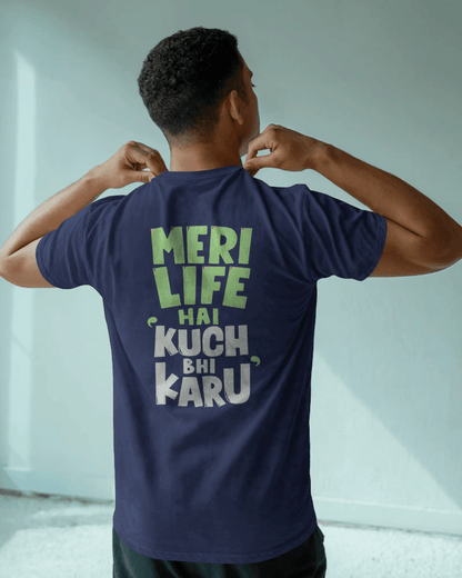 Unisex Meri Life Hai Kuch Bhi Karu Back Printed Oversized T-Shirt