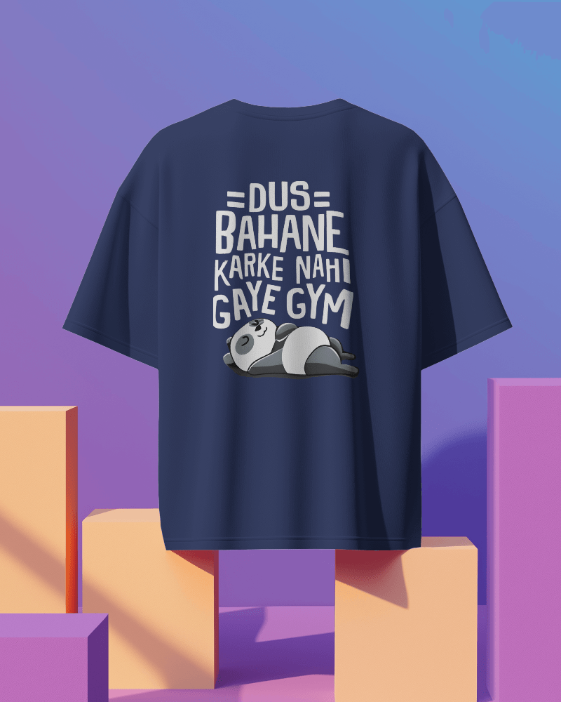 Unisex Dus Bahane Karke Nahi Gaye Gym Back Printed Oversized T-Shirt