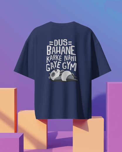 Unisex Dus Bahane Karke Nahi Gaye Gym Back Printed Oversized T-Shirt