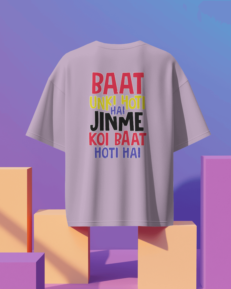 Unisex Baat Unki Hoti Hai Jinme Koi Baat Hoti Hai Back Printed Oversized T-Shirt