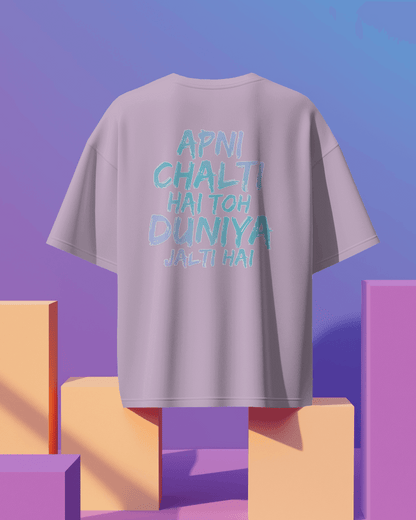 Unisex Apni Chalti Hai To Duniya Jalti Hai Back Printed Oversized T-Shirt